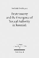 Deuteronomy and the Emergence of Textual Authority in Jeremiah