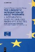 The Linguistic Integration of Adult Migrants / L¿intégration linguistique des migrants adultes