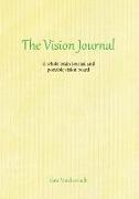 The Vision Journal: A Whole Brain Journal and Portable Vision Board