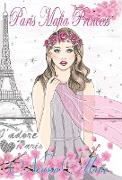 Paris Mafia Princess - A Chick Lit of Finding Love, a Beautiful Wedding and a Secret Baby (Romantic Comedy, Chick Lit, Rom Com, Romance Books, Romance Novel, Inspirational, France, Chick-Lit, Rom-Com)