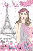 Paris Mafia Princess - A Chick Lit of Finding Love, a Beautiful Wedding and a Secret Baby (Romantic Comedy, Chick Lit, Rom Com, Romance Books, Romance Novel, Inspirational, France, Chick-Lit, Rom-Com)