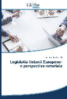 Legislatia Uniunii Europene-o perspectiva notariala