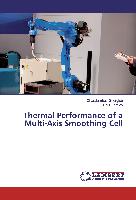 Thermal Performance of a Multi-Axis Smoothing Cell