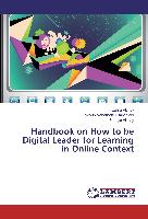 Handbook on How to be Digital Leader for Learning in Online Context