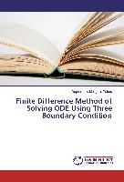 Finite Difference Method of Solving ODE Using Three Boundary Condition
