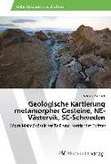 Geologische Kartierung metamorpher Gesteine, NE-Västervik, SE-Schweden