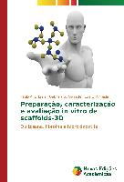 Preparação, caracterização e avaliação in vitro de scaffolds-3D