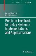 Predictor Feedback for Delay Systems: Implementations and Approximations