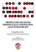 Protección de datos personales e innovación : ¿(in)compatibles?