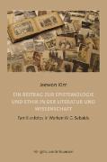 Ein Beitrag zur Epistemologie und Ethik in der Literatur und Wissenschaft