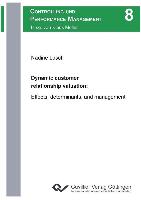 Dynamic customer relationship valuation: Effects, determinants, and management