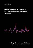 Feature Extraction in Regression and Classification with Structured Predictors