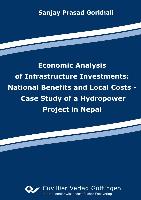 Economic Analysis of Infrastructure Investments: National Benefits and Local Costs - Case Study of a Hydropower Project in Nepal