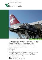 Luftfracht als Wettbewerbsfaktor des Wirtschaftsstandortes Schweiz. Zur Stärkung der Schweizer Wirtschaft und zur Sicherung hochwertiger Arbeitsplätze im Inland