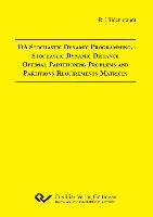 DA Stochastic Dynamic Programming, Stochastic Dynamic Distance Optimal Partitioning Problems and Partitions-Requirements-Matrices