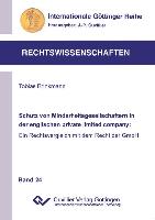 Schutz von Minderheitsgesellschaftern in der englischen private limited company: Ein Rechtsvergleich mit dem Recht der GmbH