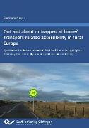 Out and about or trapped at home? Transport¿related accessibility in rural Europe. Qualitative studies on women in Scotland and elderly people in Germany, their mobility and perspectives on rural living
