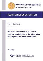 Informelle Absprachen im EU-Kartellverfahrensrecht im Lichte der Allgemeinen Rechtsgrundsätze des Europarechts