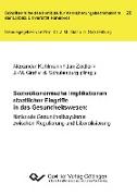 Sozioökonomische Implikationen staatlicher Eingriffe in das Gesundheitswesen (Band 20)Nationale Gesundheitssysteme zwischen Regulierung und Liberalisierung