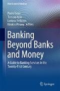 Banking beyond Banks and Money
