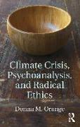 Climate Crisis, Psychoanalysis, and Radical Ethics