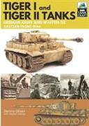 Tank Craft 1: Tiger I and Tiger II Tanks: German Army and Waffen-SS Eastern Front 1944