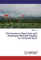 Performance Appraisal and Employee Reward Review for Internal Staff