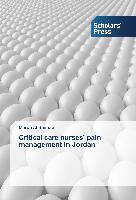 Critical care nurses' pain management in Jordan