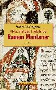 Ramon Muntaner de Peralada. Vida, viatges i relats