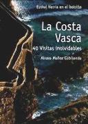 La costa vasca : 40 visitas inolvidables