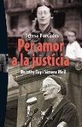 Per amor a la justícia : Dorothy Day i Simone Weil