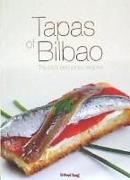 Tapas of Bilbao : the city's best pintxo recipes