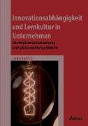 Innovationsabhängigkeit und Lernkultur in Unternehmen. Eine Studie zur Lernorientierung in der pharmazeutischen Industrie