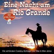 EINE NACHT AM RIO GRANDE