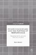 Prison Shakespeare and the Purpose of Performance: Repentance Rituals and the Early Modern