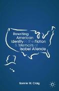 Rewriting American Identity in the Fiction and Memoirs of Isabel Allende