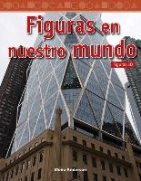 Figuras En Nuestro Mundo (Shapes in Our World): Figuras 3D (3-D Shapes)