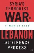 Syria¿s Terrorist War on Lebanon and the Peace Process