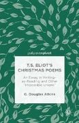 T.S. Eliot's Christmas Poems