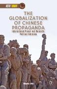 The Globalization of Chinese Propaganda