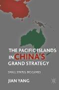 The Pacific Islands in China's Grand Strategy
