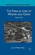 The Parallel Lives of Women and Cows