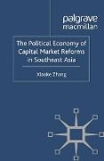 The Political Economy of Capital Market Reforms in Southeast Asia