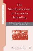 The Standardization of American Schooling