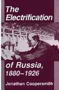 The Electrification of Russia, 1880–1926