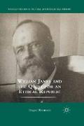 William James and the Quest for an Ethical Republic