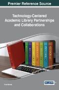 Technology-Centered Academic Library Partnerships and Collaborations