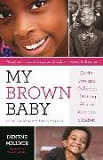 My Brown Baby: On the Joys and Challenges of Raising African American Children