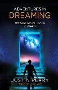 Adventures in Dreaming: The Supernatural Nature of Dreams