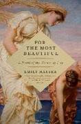 For the Most Beautiful: A Novel of the Trojan War